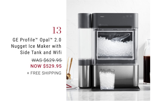 GE Profile™ Opal™ 2.0 Nugget Ice Maker with Side Tank and Wifi - NOW $529.95 + Free shipping