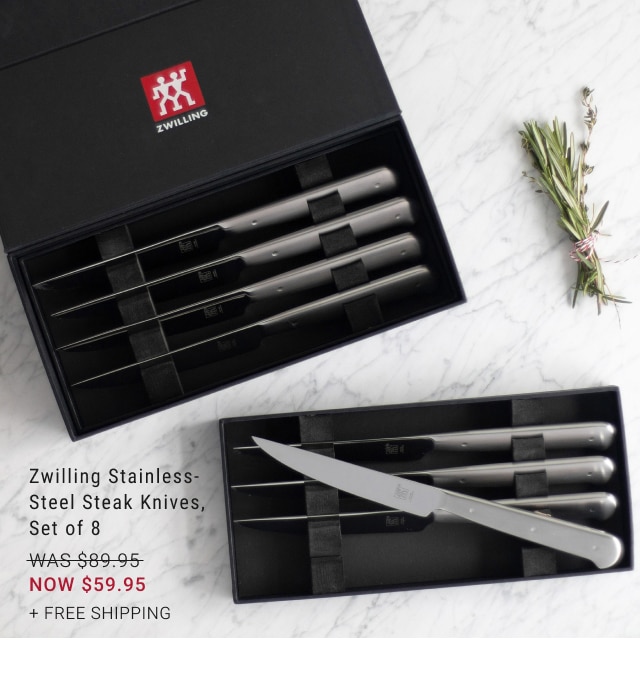 Zwilling Stainless-Steel Steak Knives, Set of 8 - NOW $59.95 + Free Shipping