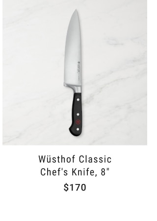 Wüsthof Classic Chef&rsquot;s Knife, 8" - $170