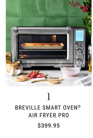 1. Breville Smart Oven® Air Fryer Pro. $399.95.