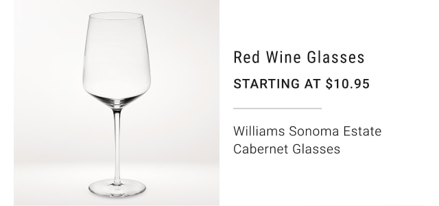 Red Wine Glasses Starting at $10.95 Williams Sonoma Estate Cabernet Glasses