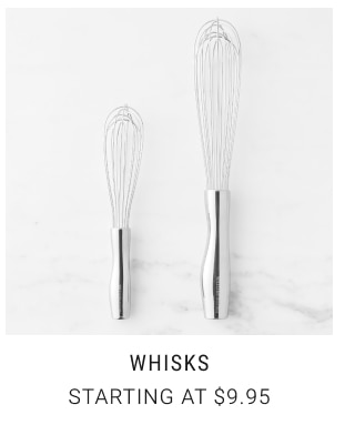 Whisks Starting at $9.95