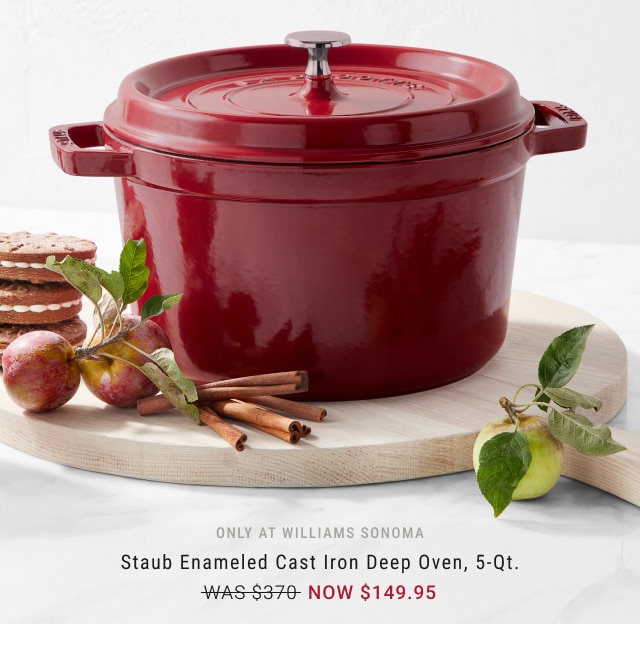 Staub Enameled Cast Iron Deep Oven, 5-Qt. - NOW $149.95