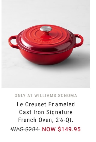 Le Creuset Enameled Cast Iron Signature French Oven, 2½-Qt. - NOW $149.95