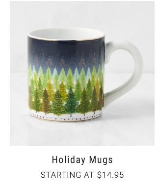 Holiday Mugs Starting at $14.95