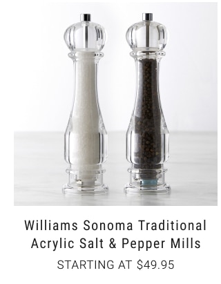 Williams Sonoma Traditional Acrylic Salt & Pepper Mills Starting at $49.95