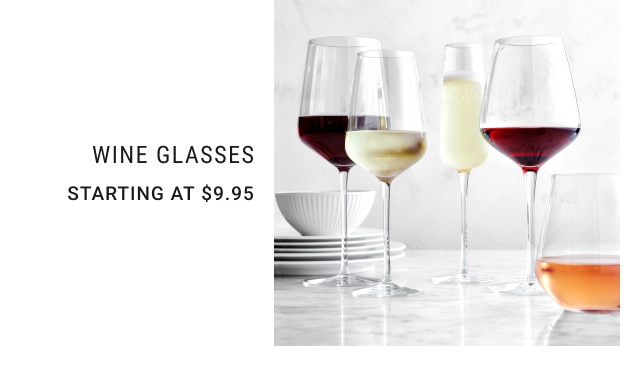 Wine glasses. Starting at $9.95.