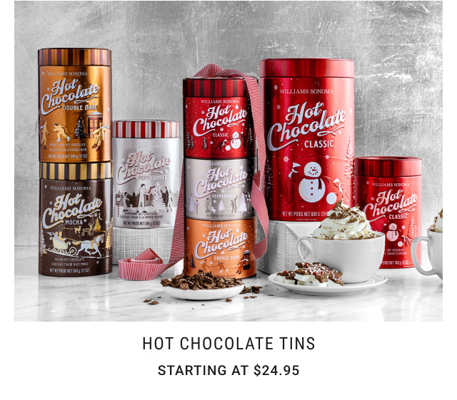 Hot Chocolate Tins - Starting at $24.95