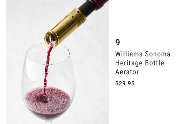 9. Williams Sonoma Heritage Bottle Aerator. $29.95.