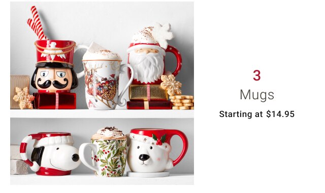 3 - Mugs Starting at $14.95