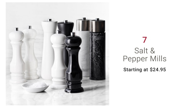 7 - Salt & Pepper Mills Starting at $24.95