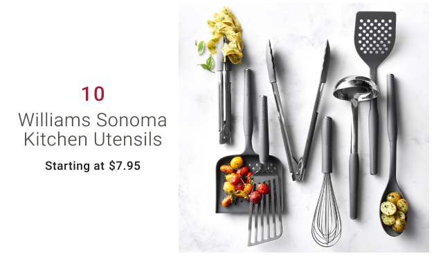 10 - Williams Sonoma Kitchen Utensils Starting at $7.95