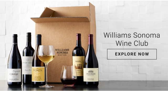 Williams Sonoma Wine Club - Explore Now