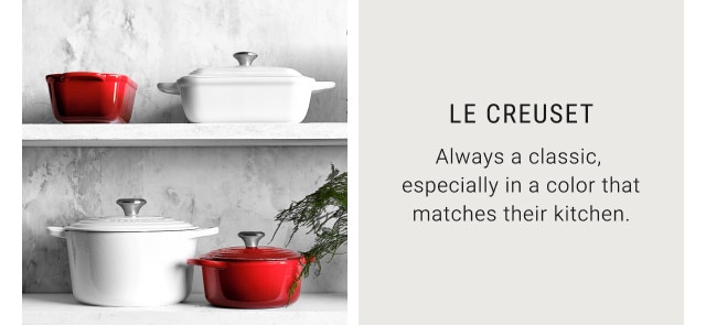 Le Creuset. Always a classic, especially in a color that matches their kitchen.