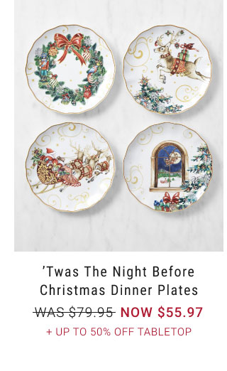 ’Twas the Night Before Christmas Dinner Plates - NOW $55.97 + Up to 50% off Tabletop