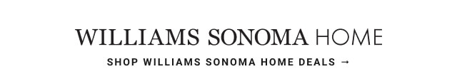 Williams Sonoma Home. Shop Williams Sonoma Home deals →