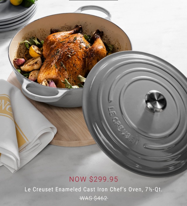 Now $299.95. Le Creuset Enameled Cast Iron Chef's Oven, 7 1/2-Qt. WAS $462.