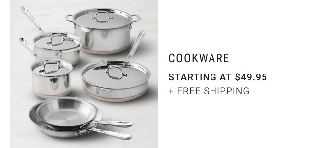 Cookware. Starting at $49.95. + Free shipping.