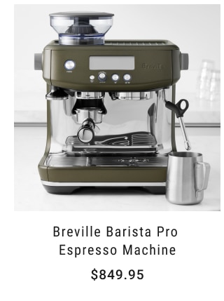 Breville Barista Pro Espresso Machine $849.95