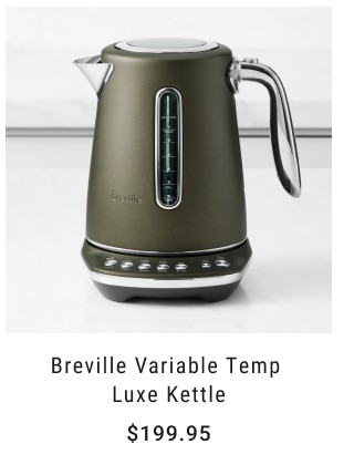 Breville Variable Temp Luxe Kettle $199.95