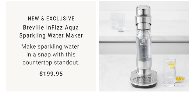 New & Exclusive - Breville InFizz Aqua Sparkling Water Maker $199.95