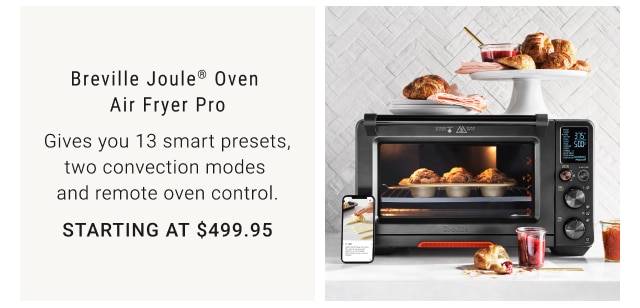 Breville Joule® Oven Air Fryer Pro Starting at $499.95