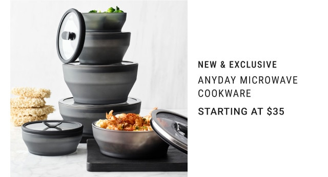 New & Exclusive. Anyday Microwave Cookware. Starting at $35.