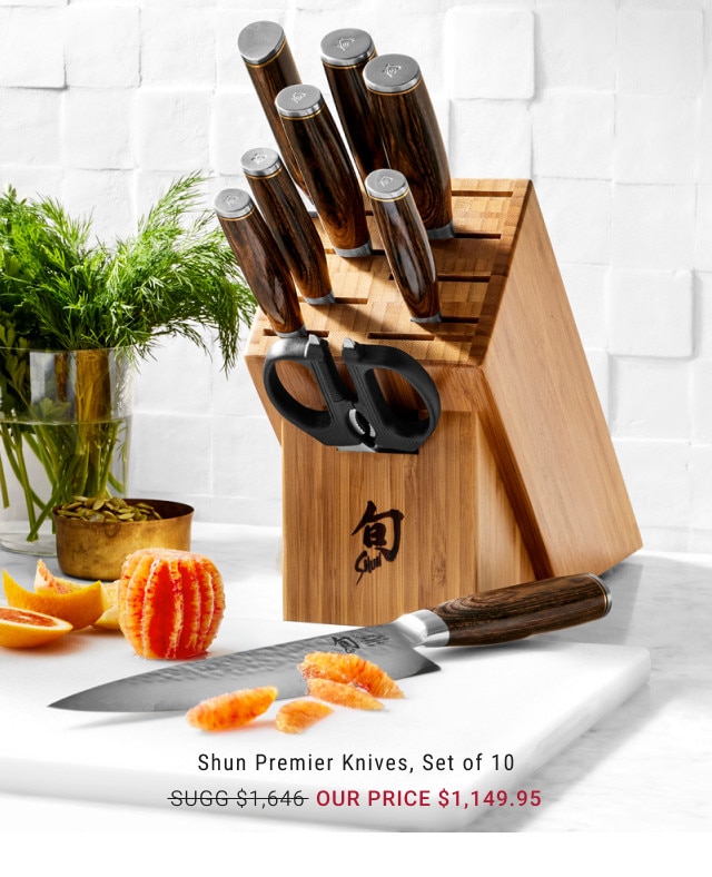 Shun Premier Knives, Set of 10. Sugg $1,646. Our price $1,149.95.