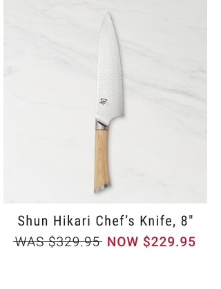 Shun Hikari Chef's Knife, 8”. WAS $329.95. NOW $229.95.