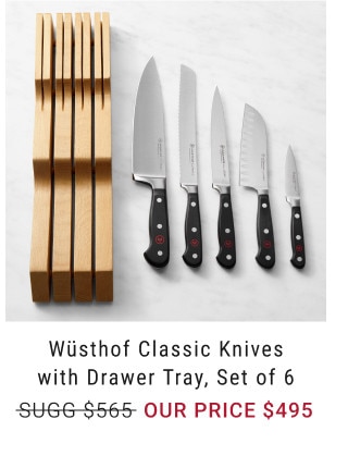 Wüsthof Classic Knives with Drawer Tray, Set of 6. Sugg $565. Our price $495.