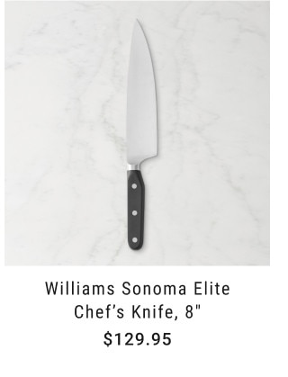 Williams Sonoma Elite Chef's Knife, 8”. $129.95.