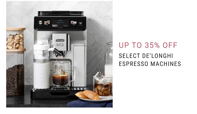 Up To 35% Off Select De’Longhi Espresso Machines