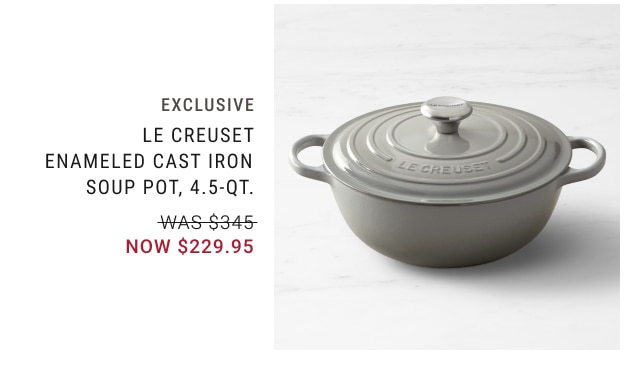 Exclusive - Le Creuset Enameled Cast Iron Soup Pot, 4.5-Qt. NOW $229.95