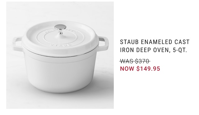 Staub Enameled Cast Iron Deep Oven, 5-Qt. NOW $149.95