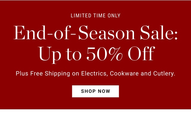 Limited time only - End-of-Season Sale: Up to 50% Off - shop now