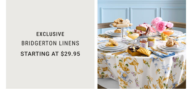 Bridgerton Linens - Starting at $29.95