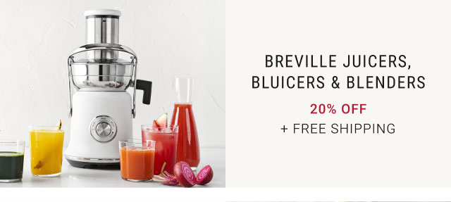 Breville Juicers, Bluicers & Blenders - 20% Off + Free Shipping