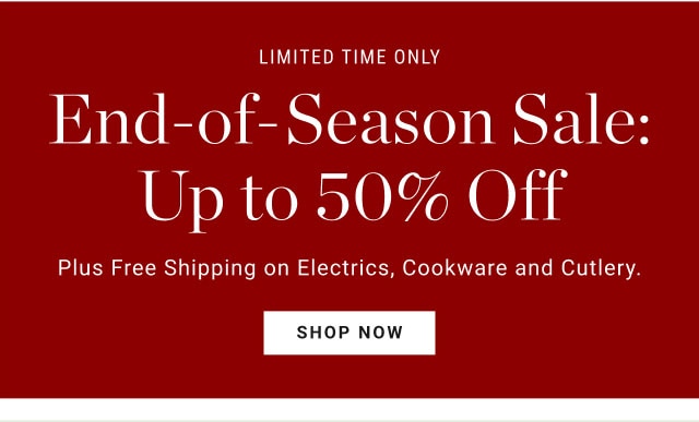 End-of-Season Sale: Up to 50% Off - shop now