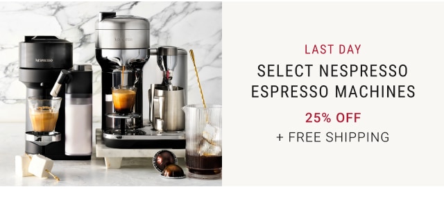 Last day - Select Nespresso Espresso Machines 25% Off + Free Shipping