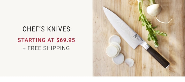 Chef's Knives. Starting at $69.95. + Free Shipping.