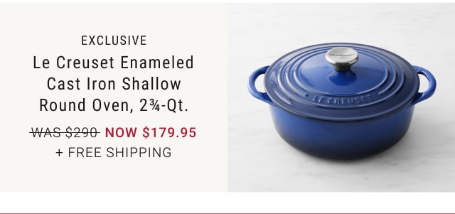 Exclusive - Le Creuset Enameled Cast Iron Shallow Round Oven, 2¾-Qt. NOW $179.95 + Free Shipping