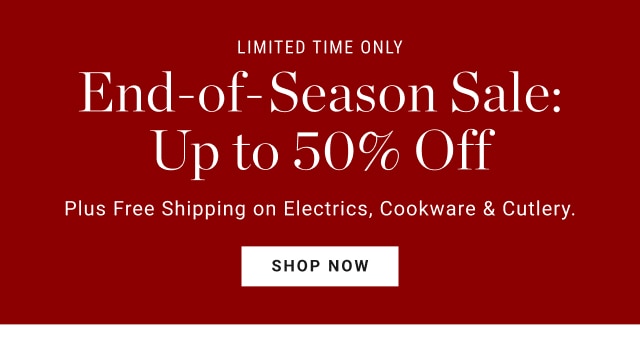 Limited Time Only - End-of-Season Sale: Up to 50% Off - Shop now