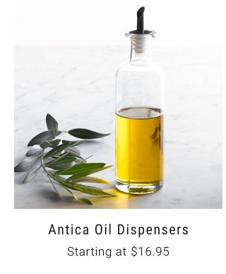 Antica Oil Dispensers. Starting at $16.95.