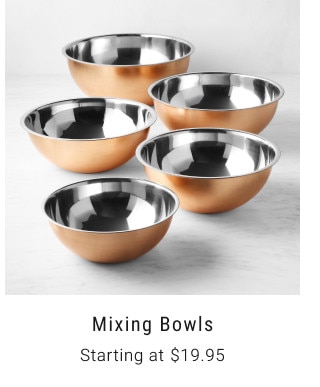 Mixing Bowls. Starting at $19.95.