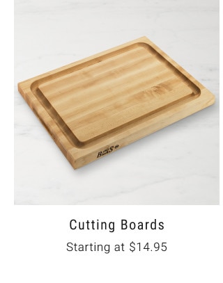 Cutting Boards. Starting at $14.95.