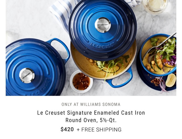 Only at Williams Sonoma - Le Creuset Signature Enameled Cast Iron Round Oven, 5½-Qt. $420 + free shipping