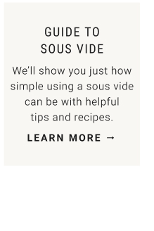 Guide to sous vide - Learn more