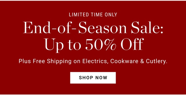 Limited time only - End-of-Season Sale: Up to 50% Off - shop now