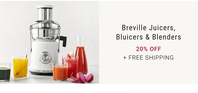 Breville Juicers, Bluicers & Blenders 20% off + Free Shipping