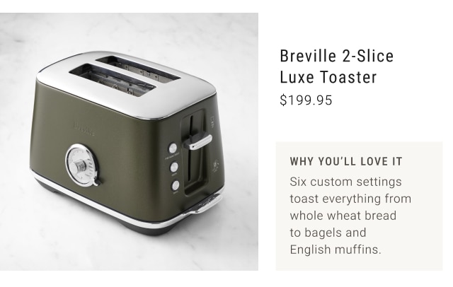 Breville 2-Slice Luxe Toaster $199.95